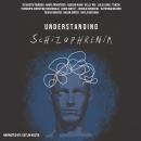 Understanding Schizophrenia Audiobook