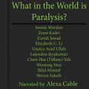 What in the World is Paralysis? Audiobook