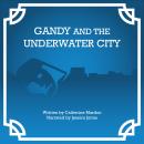 Gandy and the Underwater City Audiobook