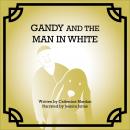 Gandy and the Man in White Audiobook