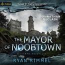 The Mayor of Noobtown: Noobtown, Book 1 Audiobook