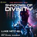 Shadows of Divinity: The Enochian War, Book 1 Audiobook