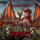 Succubus Hunter 2: Succubus Hunter, Book 2 Audiobook