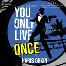 You Only Live Once: A James Flynn Escapade, Book 1 Audiobook