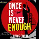 Once Is Never Enough: A James Flynn Escapade, Book 2 Audiobook