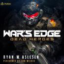 Dead Heroes: War's Edge, Book 1 Audiobook