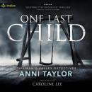 One Last Child: Tallman's Valley Detectives, Book 1 Audiobook