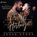 Pretty Hostage: Captive Series, Book 3 Audiobook