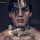 Riot House: Crooked Sinners, Book 1 Audiobook