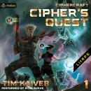 Cipher's Quest: Ciphercraft, Book 1 Audiobook