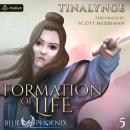 Formation of Life: Blue Phoenix, Book 5 Audiobook