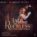 Lady Reckless: Notorious Ladies of London, Book 3 Audiobook