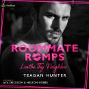 Loathe Thy Neighbor: Roommate Romps, Book 1 Audiobook