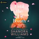 Until the Last Breath Audiobook