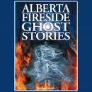 Alberta Fireside Ghost Stories Audiobook