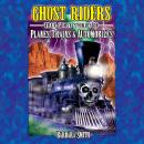 Ghost Riders: True Ghost Stories of Planes, Trains & Automobiles Audiobook
