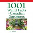 1001 Weird Facts for Canadian Gardeners Audiobook