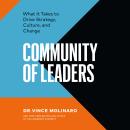 Community of Leaders: What It Takes to Drive Strategy, Culture, and Change Audiobook