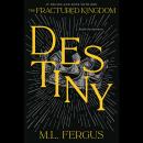 Destiny: Fractured Kingdom, Book 3 Audiobook