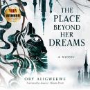 The Place Beyond Her Dreams Audiobook
