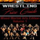 Wrestling Price Guide Mixed Martial Arts Edition Volume 1 Audiobook
