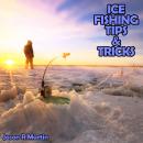 Ice Fishing Tips & Tricks Audiobook