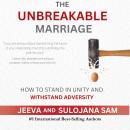 The Unbreakable Marriage: How to stand in unity and withstand adversity Audiobook