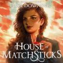 House of Matchsticks Audiobook