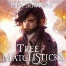 Tree of Matchsticks Audiobook