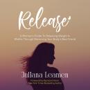 Release: A Woman’s Guide to Releasing Weight In Midlife Through Becoming Your Body’s Best Friend Audiobook