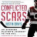 Conflicted Scars: An Average Player’s Journey to the NHL Audiobook
