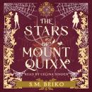 The Stars of Mount Quixx: The Brindlewatch Quintet, Book One Audiobook