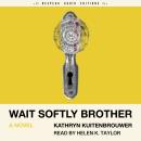 Wait Softly Brother Audiobook