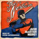 The Northern: A Novel Audiobook
