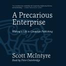 A Precarious Enterprise: Making a Life in Canadian Publishing Audiobook