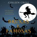 [Portuguese] - Bruxas e Famosas: Um Mistério das Bruxas de Westwick Audiobook