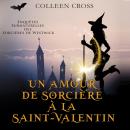 [French] - Un amour de sorcière à la Saint-Valentin: Une Petite Enquête des Sorcières de Westwick Audiobook