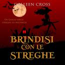 [Italian] - Brindisi con le streghe : I misteri delle streghe di Westwick Audiobook