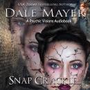 Snap, Crackle ...: A Psychic Visions Novel Audiobook