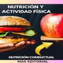 [Spanish] - Nutrición y Actividad Física: cómo regular la nutrición para mejorar el rendimiento y la Audiobook