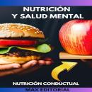 [Spanish] - Nutrición y Salud Mental: cómo la nutrición puede afectar la salud mental y viceversa Audiobook