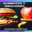 [Spanish] - Alimentos y Emociones: Cómo lidiar con la tristeza, la ira y la soledad Audiobook