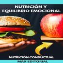 [Spanish] - Nutrición y Equilibrio Emocional: Cómo Cuidar tu Cuerpo y Mente Audiobook