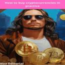 How to buy cryptocurrencies in practice Audiobook