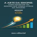 [Portuguese] - A Arte da Sinopse: Como Escrever um Resumo que Venda livros na Amazon Audiobook