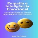 [Portuguese] - Empatia e Inteligência Emocional Conectando-se com o Sentimento dos Outros Audiobook