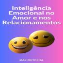 [Portuguese] - Inteligência Emocional no Amor e nos Relacionamentos: Evitando Impulsividade Audiobook