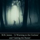 M. R. James: 'A Warning to the Curious' and 'Casting the Runes' Audiobook