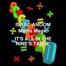 Maths Magic: Its All In The Nine's Table Audiobook