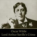 Oscar Wilde: Lord Arthur Savile's Crime Audiobook